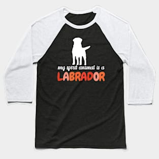 My Spirit Animal is a Labrador Baseball T-Shirt